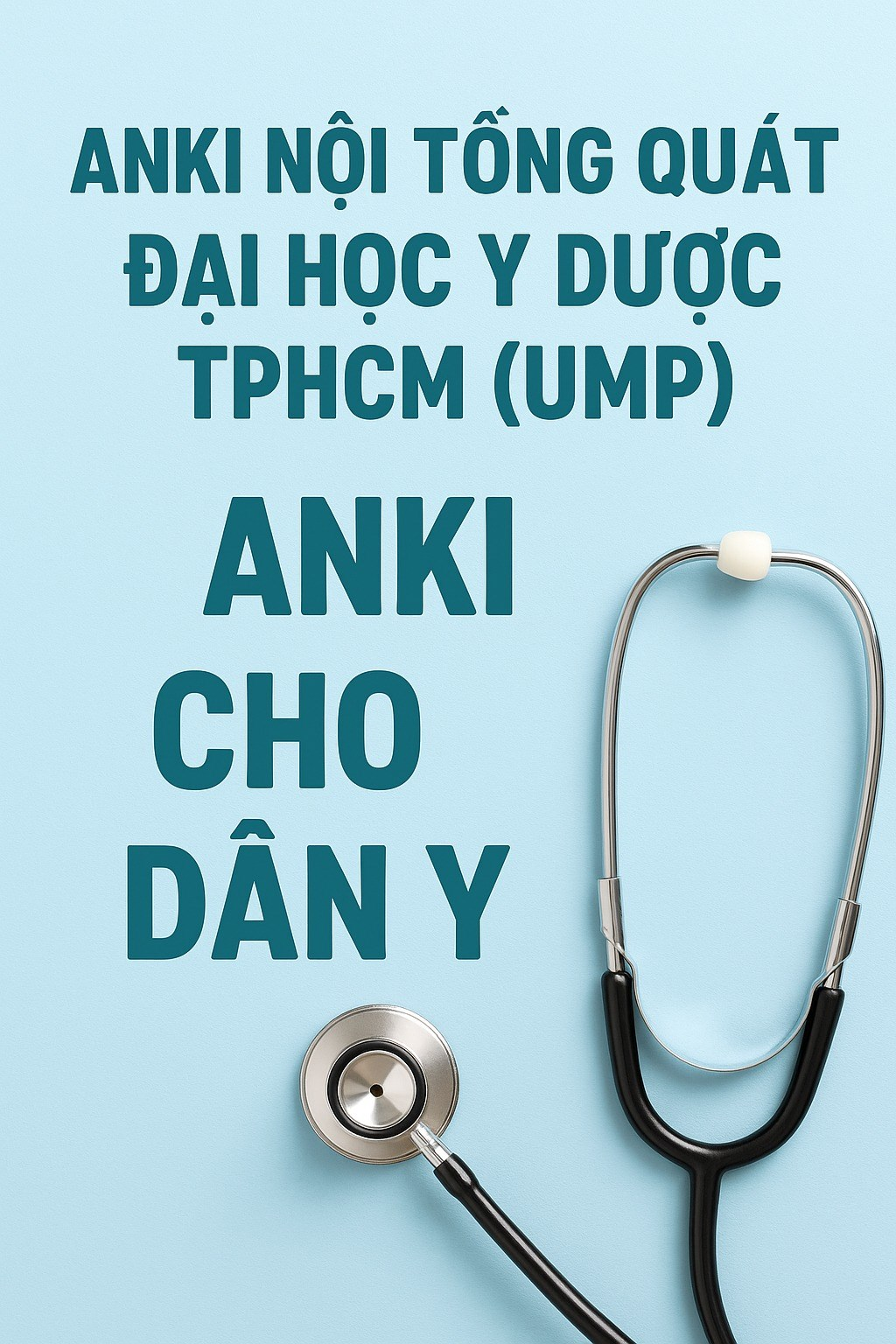 ANKI NỘI TỔNG QUÁT ĐẠI HỌC Y DƯỢC TPHCM (UMP) - ANKI CHO DÂN Y
